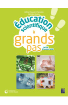 Education scientifique à grands pas -ps-ms-gs - ressources numériques