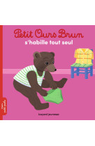 Petit ours brun s'habille tout seul