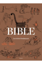 Bible - les récits fondateurs