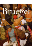 Bruegel par le détail. edition 2018