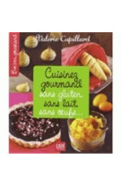 Cuisinez gourmand sans gluten sans lait sans oeufs