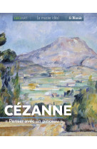 Cézanne "penser avec un pinceau"