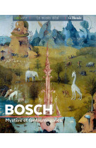 Bosch. mystère et fantasmagories