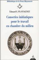 Causeries initiatiques pour le travail en chambre du milieu, volume 3