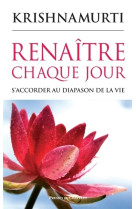 Renaître chaque jour