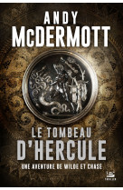 Une aventure de wilde et chase, t2 : le tombeau d'hercule