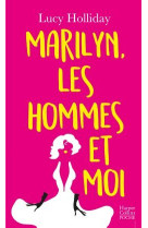 Marilyn, les hommes et moi