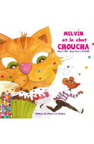 Melvin et le chat choucha