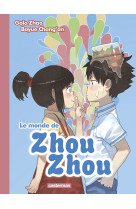 Le monde de zhou zhou