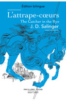 L'attrape-coeur / the catcher in the rye - édition bilingue