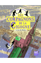 Les compagnons de la cigogne - tome 1 le lac des damnés