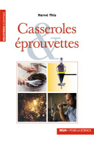 Casseroles et  eprouvettes