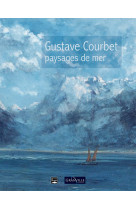 Gustave courbet, paysages de mer