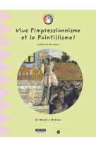 Long live impressionism & pointillism ! - from monet to matisse