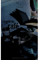 Le goût du café