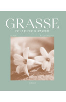 Grasse, de la fleur au parfum