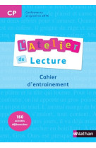 L'atelier de lecture - cahier entrainement - cp