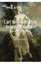 L'art de la motivation. substance du droit - mieux motiver pour mieux juger