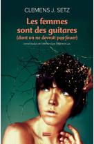 Les femmes sont des guitares (dont on ne devrait pas jouer)