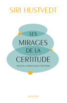 Les mirages de la certitude