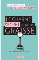 Le charme secret de notre graisse