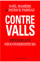 Contre valls. réponse aux néoconservateurs