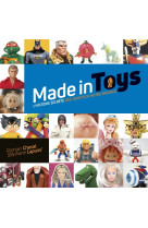 Made in toys, l'histoire secrète des jouets de notre enfance