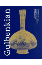 Gulbenkian par lui-même - dans l'intimité d'un collectionneur