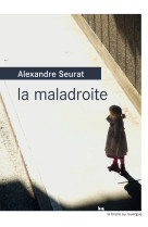 La maladroite