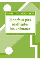 Il ne faut pas maltraiter les animaux