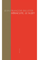 Héraclite, le sujet