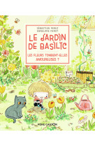 Le jardin de basilic - les fleurs tombent-elles amoureuses ?