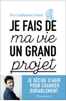 Je fais de ma vie un grand projet