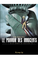 Le pouvoir des innocents, cycle iii