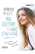 Ma victoire contre l'anoréxie