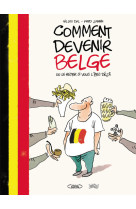 Comment devenir belge ou le rester si vous l'êtes déjà