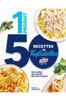 1 produit 50 recettes de tagliatelles