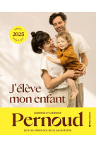 J'élève mon enfant - édition 2025