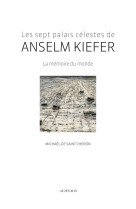 Les sept palais célestes de anselm kiefer