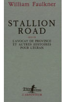 Stallion road / l'avocat de province et autres histoires pour l'écran