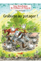 Grabuge au potager !