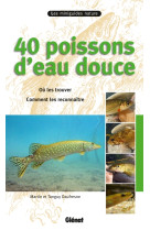 40 poissons d'eau douce