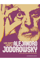 Les sept vies d'alejandro jodorowsky