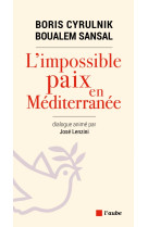 L'impossible paix en mediterranee