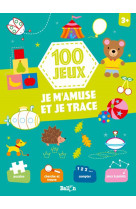 100 jeux - je m'amuse et je trace 3+