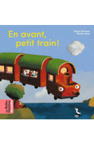 En avant petit train !