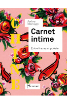 Carnet intime - entre fracas et poésie