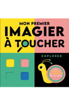 Mon premier imagier à toucher - explorer