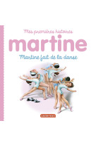 Martine, mes premières histoires - martine fait de la danse