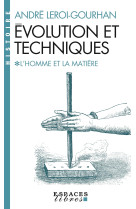 évolution et techniques - tome 1 - l'homme et la matière (espaces libres - histoire)